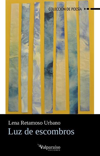LUZ DE ESCOMBROS | 9788419347817 | RETAMOSO URBANO,LENA | Llibreria Geli - Llibreria Online de Girona - Comprar llibres en català i castellà
