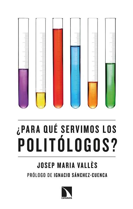 PARA QUÉ SERVIMOS LOS POLITÓLOGOS? | 9788413520056 | VALLÈS I CASADEVALL, JOSEP MARIA | Llibreria Geli - Llibreria Online de Girona - Comprar llibres en català i castellà