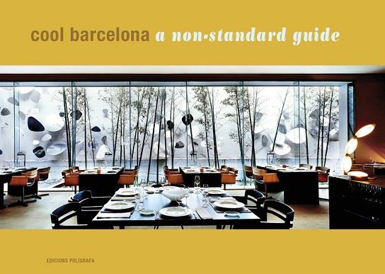COOL BARCELONA.A NON-STANDARD GUIDE | 9788434313477 | Llibreria Geli - Llibreria Online de Girona - Comprar llibres en català i castellà