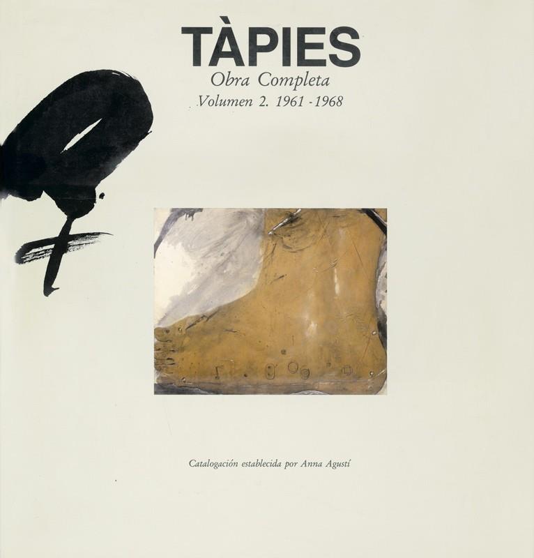 TAPIES.OBRA COMPLETA-2(1961-1968.EDICIÓ EN CATALÀ) | 9788434306080 | AGUSTI,ANNA (CATALOGACIÓ) | Libreria Geli - Librería Online de Girona - Comprar libros en catalán y castellano