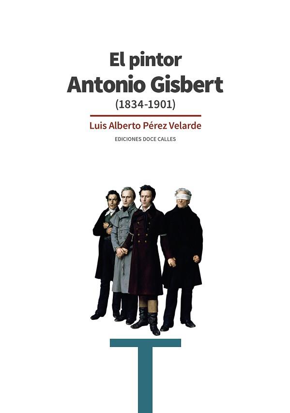 EL PINTOR ANTONIO GISBERT(1834-1901) | 9788497442558 | PÉREZ VELARDE,LUIS ALBERTO | Llibreria Geli - Llibreria Online de Girona - Comprar llibres en català i castellà