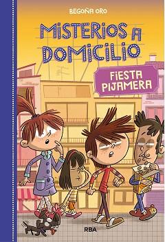 MISTERIOS A DOMICILIO-7.FIESTA PIJAMERA | 9788427218956 | ORO,BEGOÑA | Llibreria Geli - Llibreria Online de Girona - Comprar llibres en català i castellà