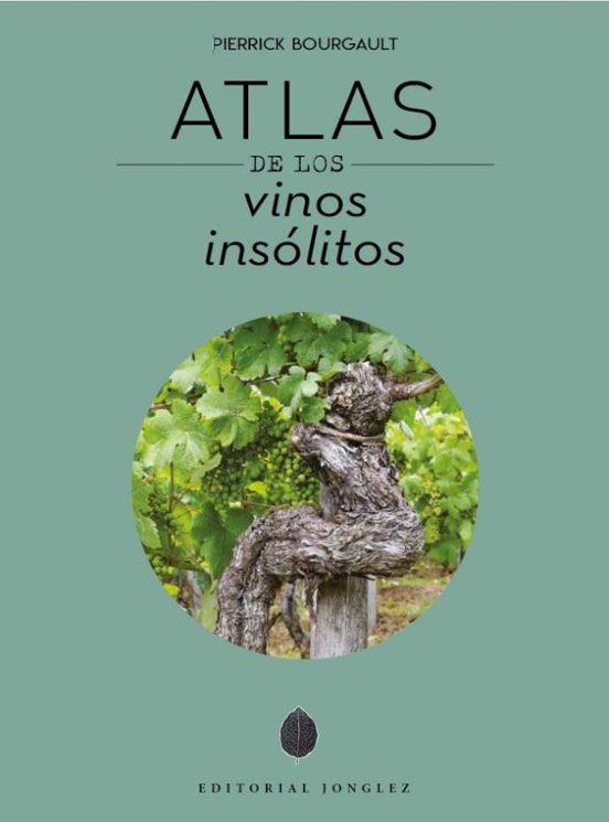 ATLAS DE LOS VINOS INSOLITOS  | 9782361955854 | BOURGAULT,PIERRICK | Llibreria Geli - Llibreria Online de Girona - Comprar llibres en català i castellà