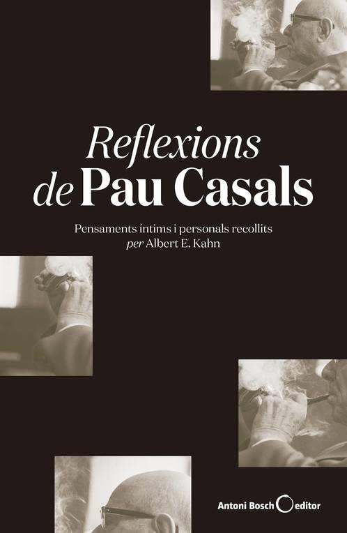 REFLEXIONS DE PAU CASALS | 9788494997976 | Llibreria Geli - Llibreria Online de Girona - Comprar llibres en català i castellà
