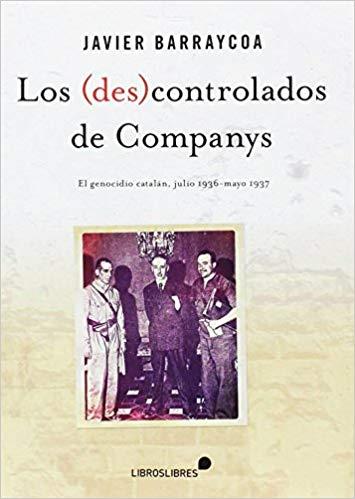 LOS (DES)CONTROLADOS DE COMPANYS | 9788415570646 | BARRAYCOA,JAVIER | Llibreria Geli - Llibreria Online de Girona - Comprar llibres en català i castellà