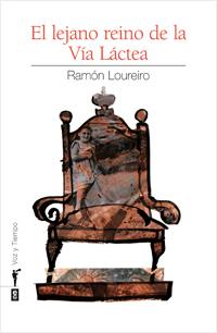 EL LEJANO REINO DE LA VÍA LÁCTEA | 9788441432949 | LOUREIRO,RAMÓN | Llibreria Geli - Llibreria Online de Girona - Comprar llibres en català i castellà