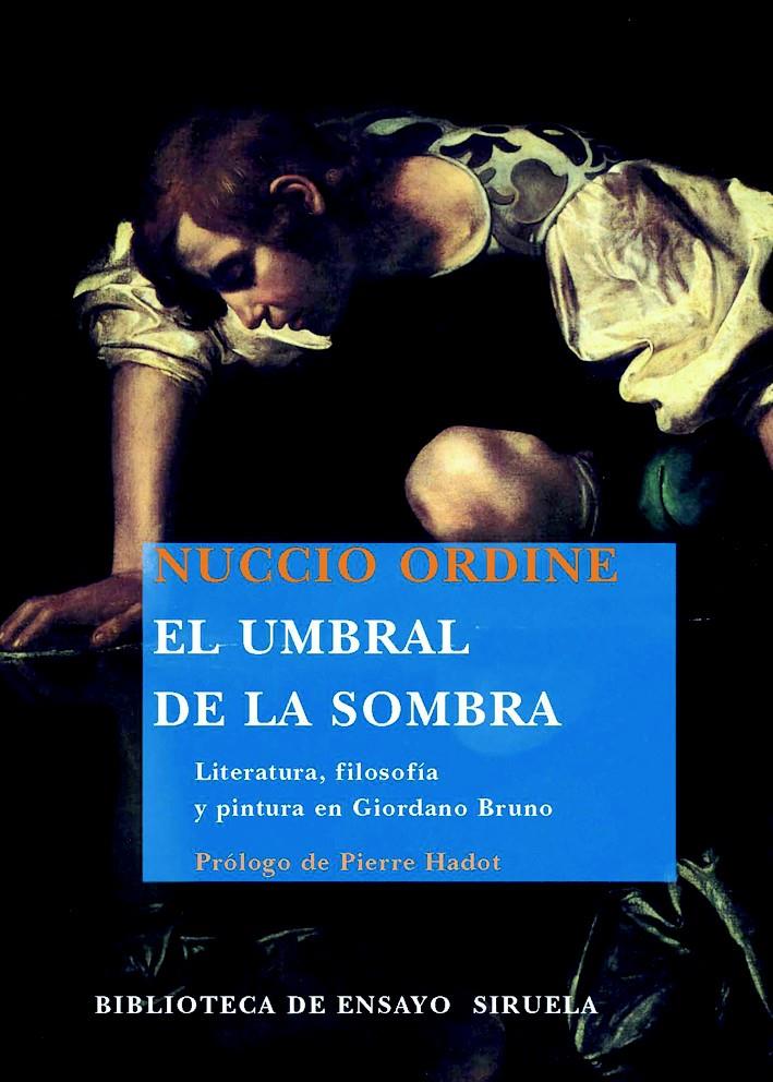 EL UMBRAL DE LA SOMBRA | 9788498412208 | ORDINE,NUCCIO | Libreria Geli - Librería Online de Girona - Comprar libros en catalán y castellano