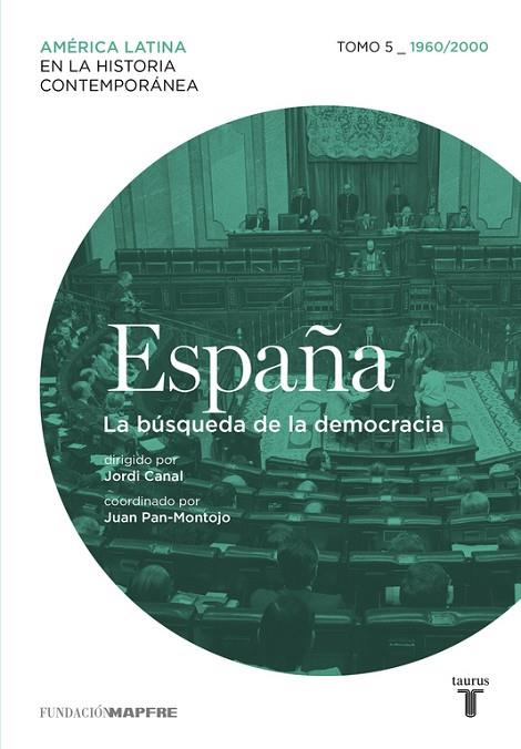 ESPAÑA-5.LA BÚSQUEDA DE LA DEMOCRACIA 1960/2010 | 9788430617593 | VV.AA. | Libreria Geli - Librería Online de Girona - Comprar libros en catalán y castellano