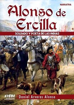 ALONSO DE ERCILLA  | 9788417859800 | ARVERAS ALONSO,DANIEL | Llibreria Geli - Llibreria Online de Girona - Comprar llibres en català i castellà