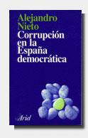CORRUPCION EN LA ESPAÑA DEMOCRATICA | 9788434411739 | NIETO,ALEJANDRO | Llibreria Geli - Llibreria Online de Girona - Comprar llibres en català i castellà