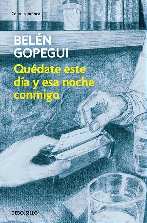 QUÉDATE ESTE DÍA Y ESTA NOCHE CONMIGO | 9788466346443 | GOPEGUI,BELÉN | Llibreria Geli - Llibreria Online de Girona - Comprar llibres en català i castellà