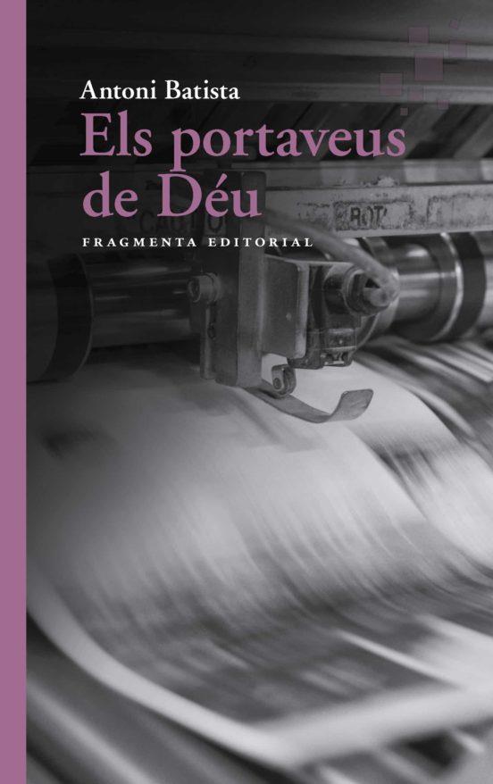ELS PORTAVEUS DE DÉU | 9788417796730 | BATISTA,ANTONI | Llibreria Geli - Llibreria Online de Girona - Comprar llibres en català i castellà
