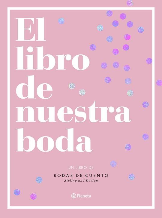 EL LIBRO DE NUESTRA BODA | 9788408193289 | Llibreria Geli - Llibreria Online de Girona - Comprar llibres en català i castellà