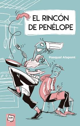 EL RINCÓN DE PENÉLOPE | 9788491425175 | ALAPONT,PASQUAL | Llibreria Geli - Llibreria Online de Girona - Comprar llibres en català i castellà