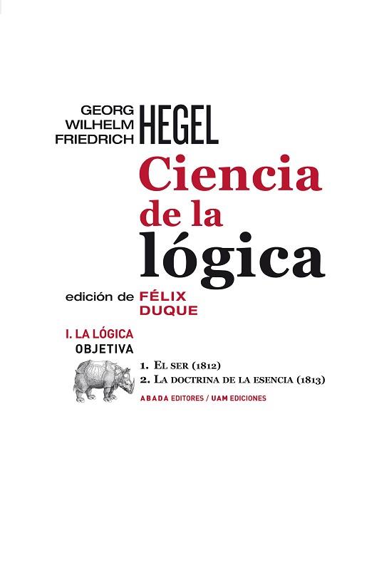 CIENCIA DE LA LÓGICA I.LA LÓGICA OBJETIVA | 9788415289012 | HEGEL,GEORG WILHELM FRIEDRICH | Llibreria Geli - Llibreria Online de Girona - Comprar llibres en català i castellà
