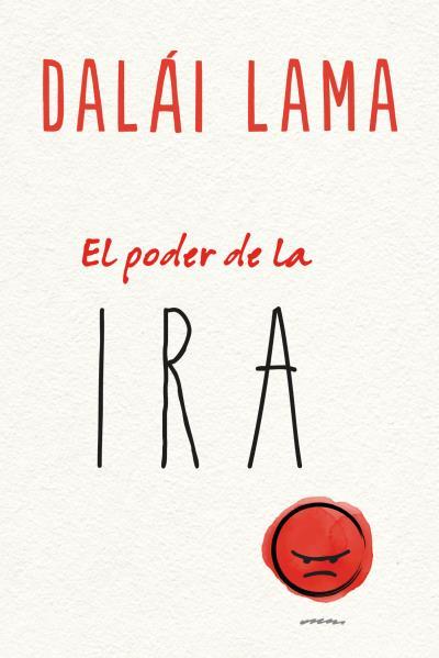 EL PODER DE LA IRA | 9788416720781 | DALAI LAMA | Llibreria Geli - Llibreria Online de Girona - Comprar llibres en català i castellà