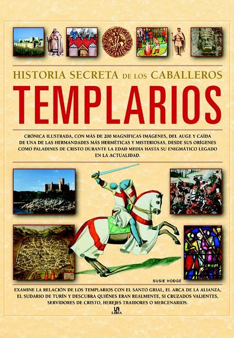 HISTORIA SECRETA DE LOS CABALLEROS TEMPLARIOS | 9788466217774 | HODGE,SUSIE | Libreria Geli - Librería Online de Girona - Comprar libros en catalán y castellano