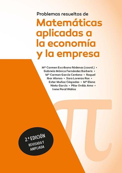 PROBLEMAS RESUELTOS DE MATEMÁTICAS APLICADAS A LA ECONOMÍA Y A LA EMPRESA(2ª EDICIÓN 2022) | 9788428362184 | NIETO GARCÍA,MARÍA ELENA/ESCRIBANO RODENAS,MARIA DEL CARMEN | Llibreria Geli - Llibreria Online de Girona - Comprar llibres en català i castellà