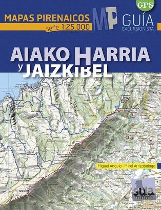 AIAKO HARRIA Y JAIZKIBEL MAPAS PIRENAICOS SERIE 1:25.000 | 9788482166568 | ANGULO,MIGUEL/ARRIAZABALAGA,MIKEL | Llibreria Geli - Llibreria Online de Girona - Comprar llibres en català i castellà