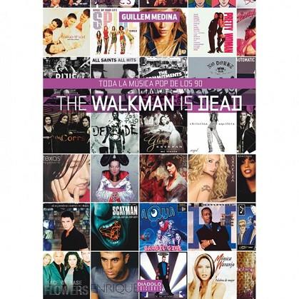 THE WALKMAN IS DEAD.TODA LA MUSICA POP DE LOS 90 | 9788416217281 | MEDINA,GUILLEM | Llibreria Geli - Llibreria Online de Girona - Comprar llibres en català i castellà