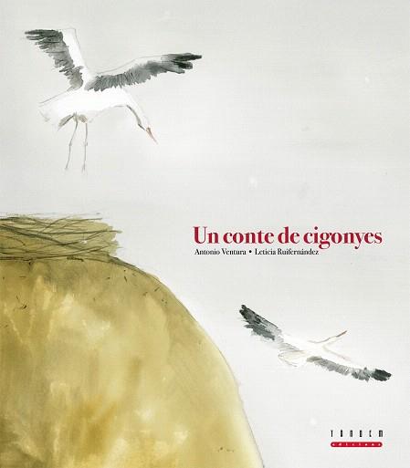 UN CONTE DE CIGONYES | 9788481318586 | VENTURA,ANTONIO/RUIFERNANDEZ,LETICIA | Llibreria Geli - Llibreria Online de Girona - Comprar llibres en català i castellà