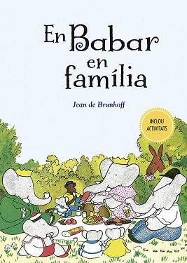 EN BABAR EN FAMILIA | 9788491455363 | DE BRUNHOFF,JEAN | Llibreria Geli - Llibreria Online de Girona - Comprar llibres en català i castellà