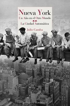 NUEVA YORK.UN AÑO EN EL OTRO MUNDO/LA CIUDAD AUTOMÁTICA | 9788418141058 | CAMBA,JULIO | Llibreria Geli - Llibreria Online de Girona - Comprar llibres en català i castellà