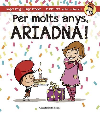 PER MOLTS ANYS,ARIADNA! | 9788490344514 | ROIG,ROGER/PRADES,HUGO | Llibreria Geli - Llibreria Online de Girona - Comprar llibres en català i castellà
