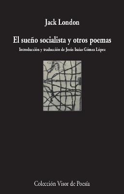 EL SUEÑO SOCIALISTA Y OTROS POEMAS | 9788498953572 | LONDON,JACK | Llibreria Geli - Llibreria Online de Girona - Comprar llibres en català i castellà