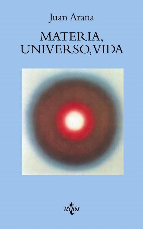 MATERIA,UNIVERSO,VIDA | 9788430938377 | ARANA,JUAN | Llibreria Geli - Llibreria Online de Girona - Comprar llibres en català i castellà