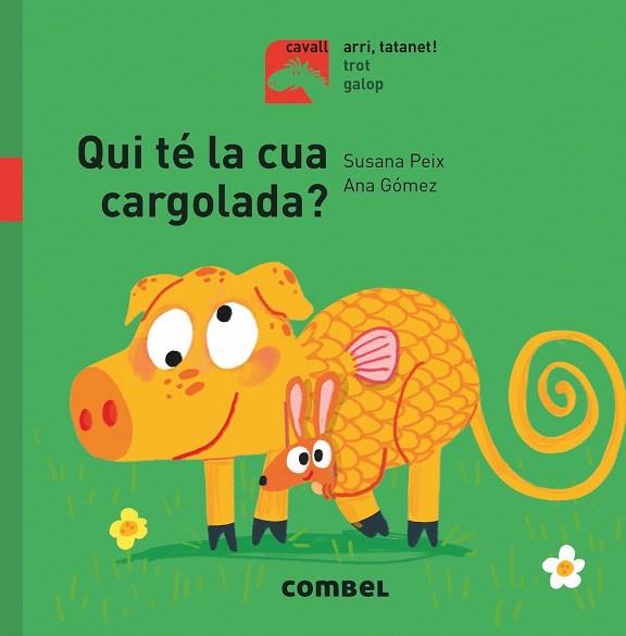QUI TÉ LA CUA CARGOLADA? | 9788491014140 | PEIX,SUSANA/GÓMEZ,ANA | Llibreria Geli - Llibreria Online de Girona - Comprar llibres en català i castellà