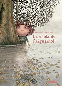 LA CRIDA DE L'AIGUAMOLL | 9788416003891 | CALI,DAVIDE/SOMA,MARCO | Llibreria Geli - Llibreria Online de Girona - Comprar llibres en català i castellà