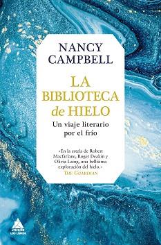 LA BIBLIOTECA DE HIELO.UN VIAJE LITERARIO POR EL FRÍO | 9788417743451 | CAMPBELL,NANCY | Llibreria Geli - Llibreria Online de Girona - Comprar llibres en català i castellà