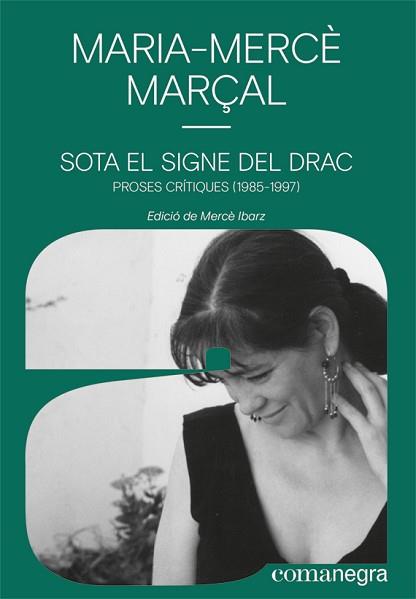 SOTA EL SIGNE DEL DRAC.PROSES CRÍTIQUES(1985-1997) | 9788418022586 | MARÇAL,MARIA-MERCÈ | Llibreria Geli - Llibreria Online de Girona - Comprar llibres en català i castellà