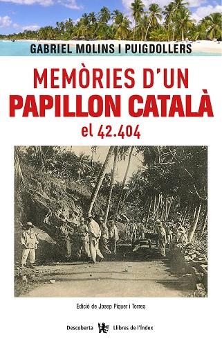 MEMÒRIES D'UN PAPILLON CATALÀ, EL 42.404 | 9788494491184 | MOLINS I PUIGDOLLERS,GABRIEL | Llibreria Geli - Llibreria Online de Girona - Comprar llibres en català i castellà