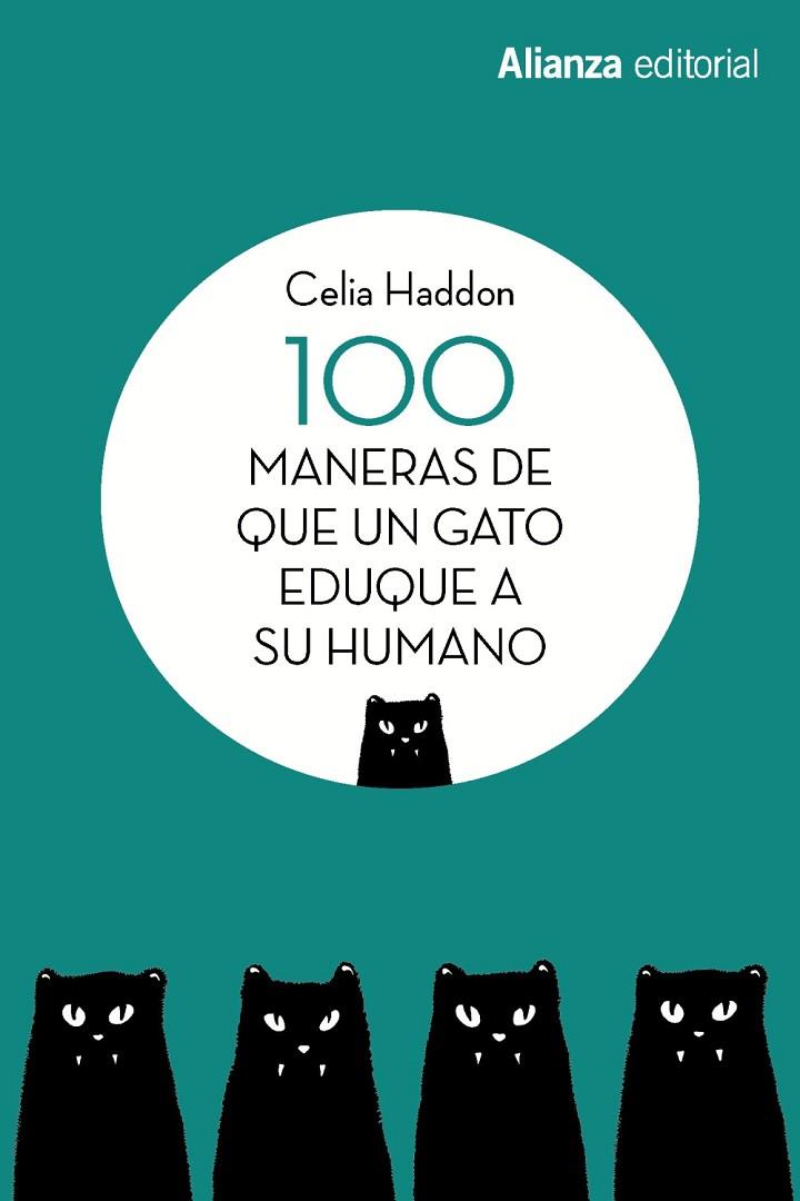 100 MANERAS DE QUE UN GATO EDUQUE A SU HUMANO | 9788491813392 | HADDON,CELIA | Llibreria Geli - Llibreria Online de Girona - Comprar llibres en català i castellà