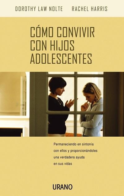 COMO CONVIVIR CON HIJOS ADOLESCENTES | 9788479535636 | LAW NOLTE,DOROTHY/HARRIS,RACHEL | Llibreria Geli - Llibreria Online de Girona - Comprar llibres en català i castellà