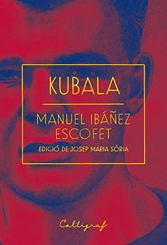 KUBALA | 9788494919992 | IBÁÑEZ ESCOFET,MANUEL | Llibreria Geli - Llibreria Online de Girona - Comprar llibres en català i castellà