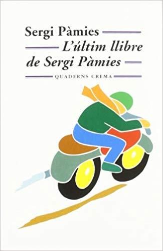 L'ULTIM LLIBRE DE SERGI PAMIES | 9788477273097 | PAMIES,SERGI | Llibreria Geli - Llibreria Online de Girona - Comprar llibres en català i castellà