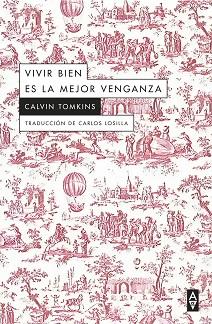 VIVIR BIEN ES LA MEJOR VENGANZA | 9788412645767 | TOMKINS,CALVIN | Llibreria Geli - Llibreria Online de Girona - Comprar llibres en català i castellà