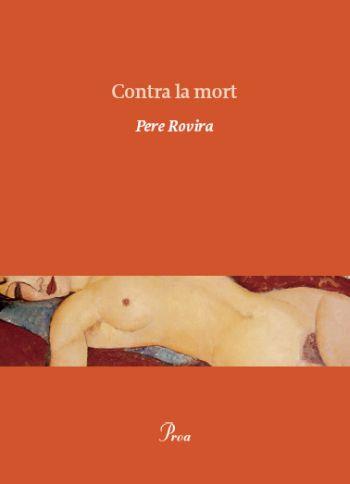 CONTRA LA MORT | 9788475882215 | ROVIRA,PERE | Llibreria Geli - Llibreria Online de Girona - Comprar llibres en català i castellà