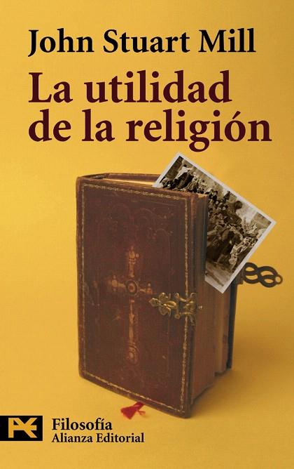 LA UTILIDAD DE LA RELIGION | 9788420649665 | MILL,JOHN STUART | Libreria Geli - Librería Online de Girona - Comprar libros en catalán y castellano