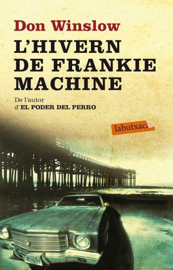 L'HIVERN DE FRANKIE MACHINE | 9788499303697 | WINSLOW,DON | Libreria Geli - Librería Online de Girona - Comprar libros en catalán y castellano