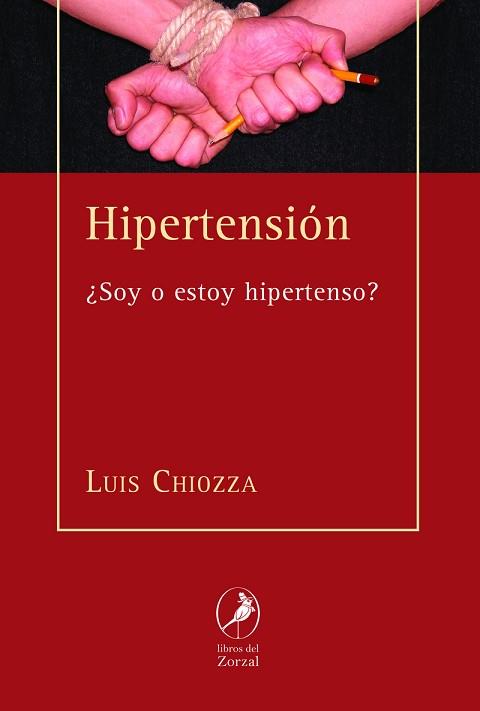 HIPERTENSIÓN.¿SOY O ESTOY HIPERTENSO? | 9788481989847 | CHIOZZA,LUIS | Llibreria Geli - Llibreria Online de Girona - Comprar llibres en català i castellà