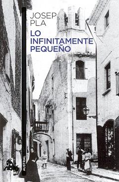 LO INFINITAMENTE PEQUEÑO | 9788423364305 | PLA,JOSEP | Llibreria Geli - Llibreria Online de Girona - Comprar llibres en català i castellà