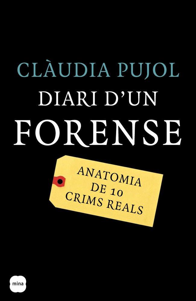 DIARI D'UN FORENSE | 9788496499744 | PUJOL,CLAUDIA | Llibreria Geli - Llibreria Online de Girona - Comprar llibres en català i castellà