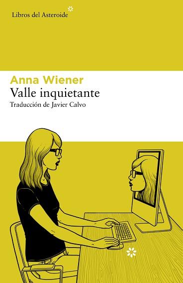 VALLE INQUIETANTE | 9788417977610 | WIENER,ANNA | Llibreria Geli - Llibreria Online de Girona - Comprar llibres en català i castellà