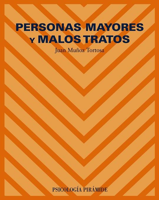 PERSONAS MAYORES Y MALOS TRATOS | 9788436819175 | MUÑOZ TORTOSA,JUAN | Llibreria Geli - Llibreria Online de Girona - Comprar llibres en català i castellà