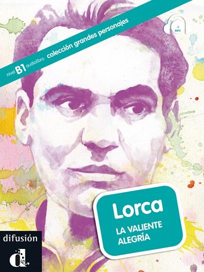 LORCA.LA VALIENTE ALEGRÍA (B1) | 9788484437376 | MORENO,AROA | Llibreria Geli - Llibreria Online de Girona - Comprar llibres en català i castellà