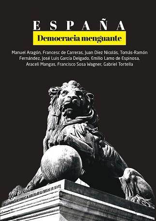 ESPAÑA DEMOCRACIA MENGUANTE | 9788409466528 | ARAGÓN,MANUEL/DE CARRERAS,FRANCESC/DÍEZ,JUAN/FERNÁNDEZ,TOMAS-RAMON/ | Libreria Geli - Librería Online de Girona - Comprar libros en catalán y castellano